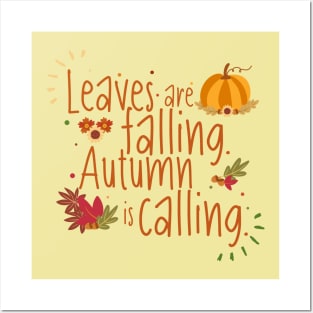 Leaves are Falling Autumn is Calling Posters and Art